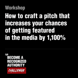 Workshop: How to craft a pitch that increases your chances of getting featured in the media by at least 1,100%