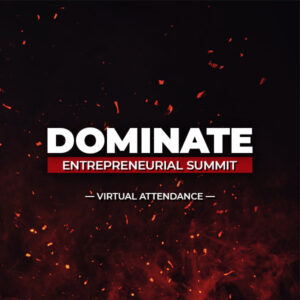 VIP Virtual Attendance: DOMINATE Entrepreneurial Summit